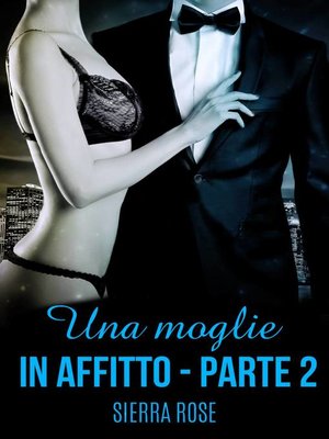 cover image of Una moglie in Affitto--Parte due